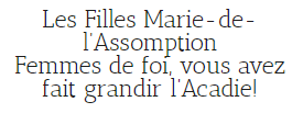 Commémoration du 100e anniversaire de fondation des Filles de Marie-de-l'Assomption