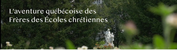 L’aventure québécoise des Frères des Écoles Chrétiennes
