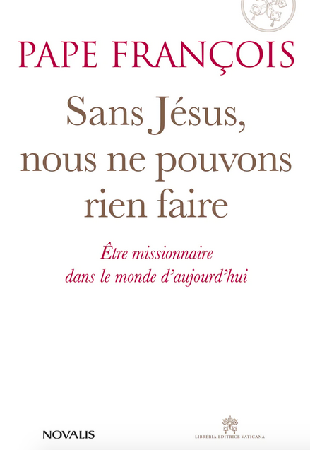 Livre : Sans Jésus, nous ne pouvons rien faire - Entretiens avec le pape François