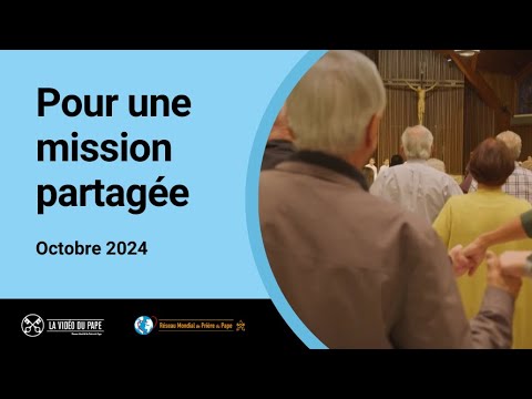 video-Pape-Francois_Mission-partagee_Octobre2024.jpg