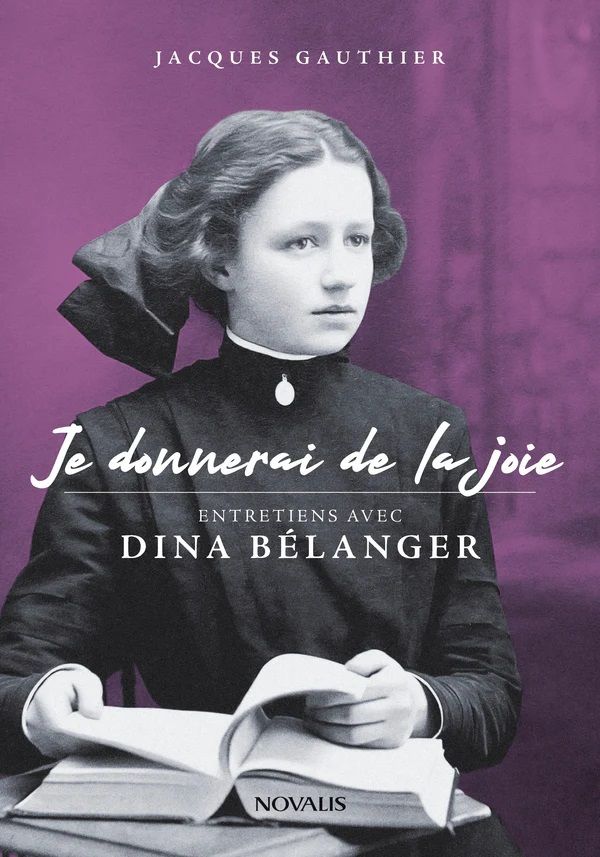 Livre : Je donnerai de la joie, entretiens avec Dina Bélanger