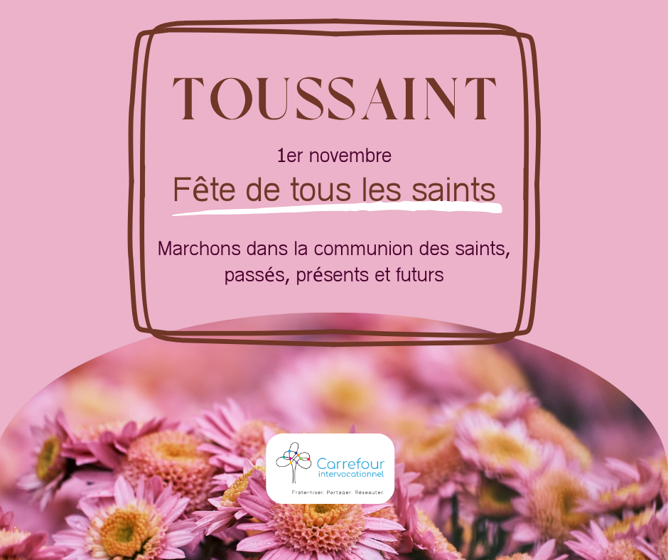 Réflexion à l’occasion de la fête de la Toussaint -1er novembre