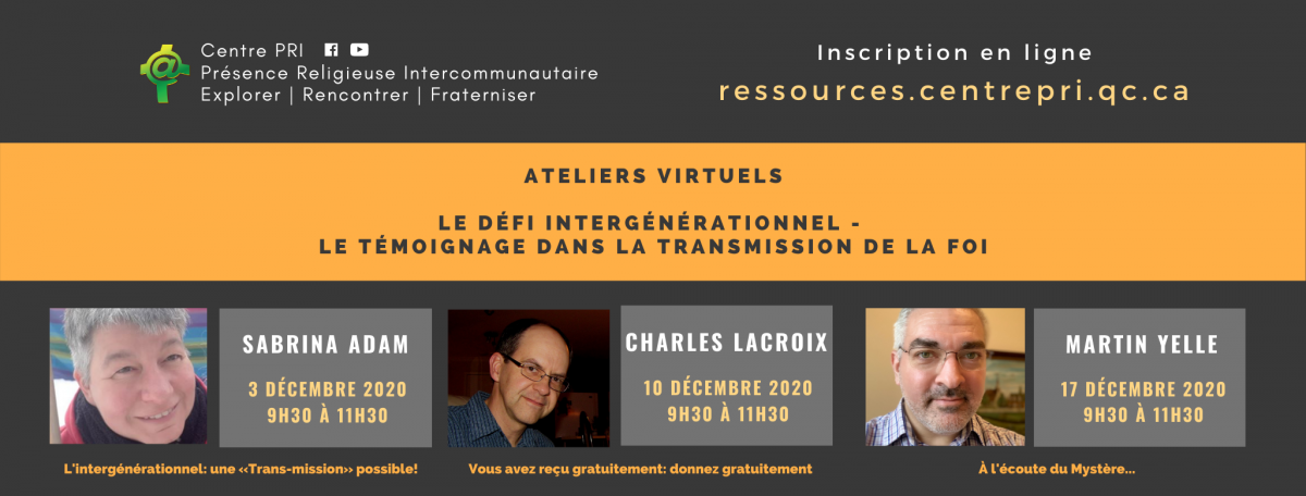 Le Centre PRI organise 3 ateliers virtuels suite à son webinaire sur Le défi intergénérationnel - le témoignage dans la transmission de la foi 