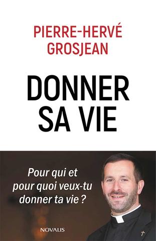 Livre_Donner-sa-vie_Pierre-Herve-Grosjean.jpg