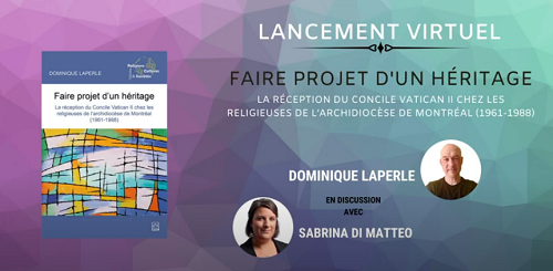 Livre : Faire projet d’un héritage. La réception du Concile Vatican II chez les religieuses de l’archidiocèse de Montréal (1961-1988)