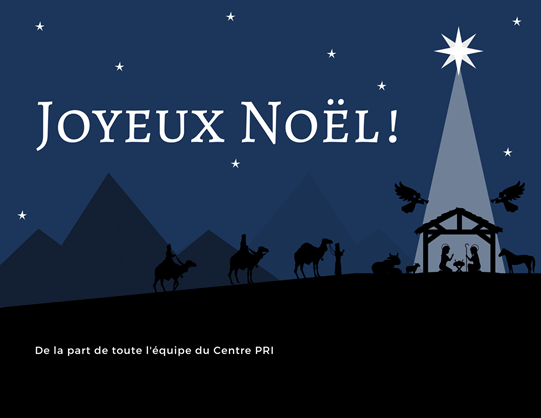Le message du Centre PRI pour le temps des Fêtes