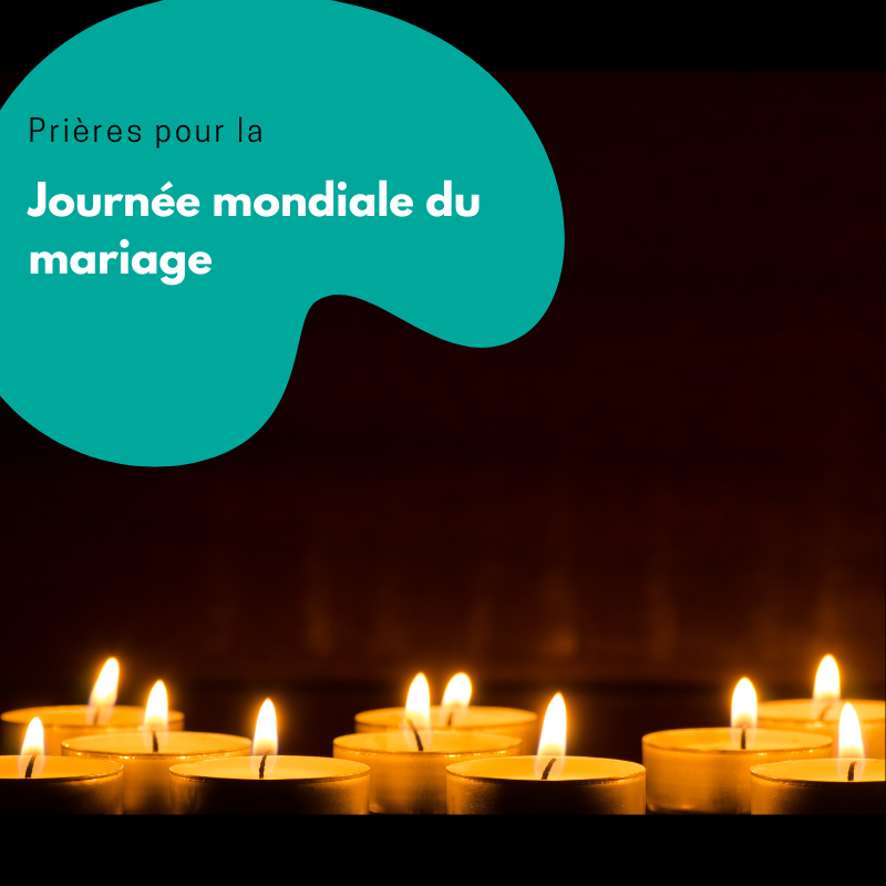 Prières pour la Journée mondiale du mariage